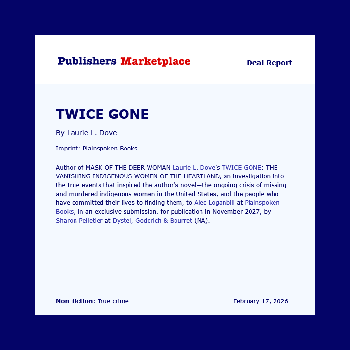 Publishers Marketplace announcement for Laurie's deal with Plainspoken Books for her non-fiction book, Twice Gone